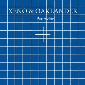Xeno & Oaklander - Par Avion [CD]