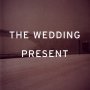 Wedding Present - Take Fountain