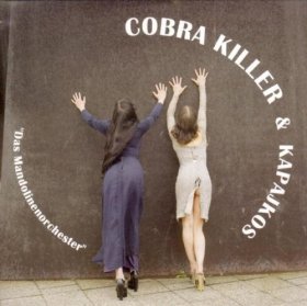 Cobra Killer & Kapajkos - Das Mandolinenorchester [CD]