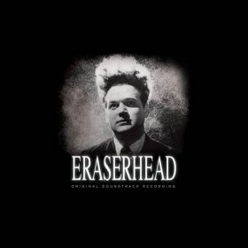 David Lynch & Alan R. Splet - Eraserhead (OST) [CD]