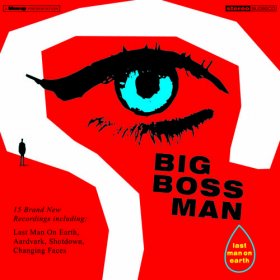 Big Boss Man - Last Man On Earth [CD]