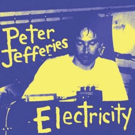 Peter Jefferies - Electricity [Vinyl, 2LP]