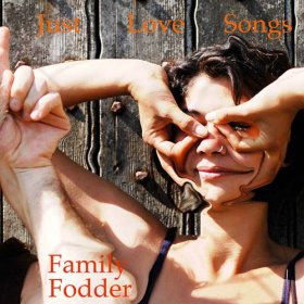 Family Fodder - Just Love Songs [Vinyl, LP]