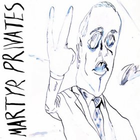 Martyr Privates - Martyr Privates [Vinyl, LP]