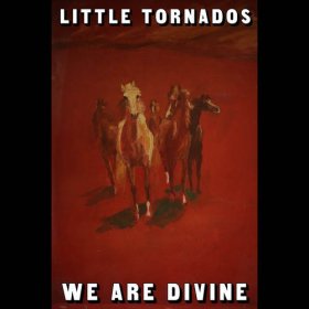 Little Tornados - We Are Divine [Vinyl, LP]