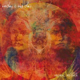 Today Is The Day - Animal Mother [CD]