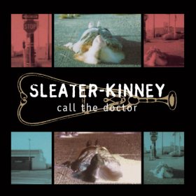 Sleater-kinney - Call The Doctor [CD]
