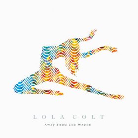 Lola Colt - Away From The Water [CD]