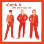 Slant 6 - Soda Pop Rip Off