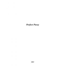 Perfect Pussy - I Have Lost All Desire For [MCD]