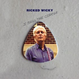 Ricked Wicky - I Sell The Circus [CD]