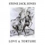 Stone Jack Jones - Love & Torture