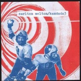 Carlton Melton & Kandodo 3 - Split [Vinyl, 12"]