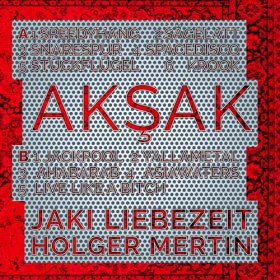 Liebezeit Mertin - Aksak [CD]