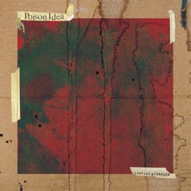 Poison Idea - Confuse And Conquer [Vinyl, LP]