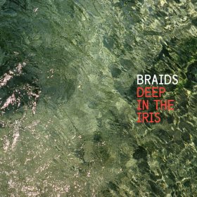 Braids - Deep In The Iris [Vinyl, LP]