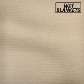 Wet Blankets - Rise Of Wet Blankets [Vinyl, MLP]