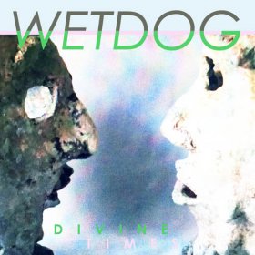 Wetdog - Divine Times [Vinyl, LP]