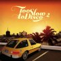Various - Too Slow To Disco Vol. 2