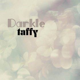 Taffy - Darkle [Vinyl, 10"]