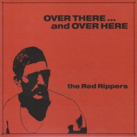 Red Rippers - Over There ... And Over Here [Vinyl, LP]