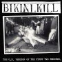 Bikini Kill - The First Two Records