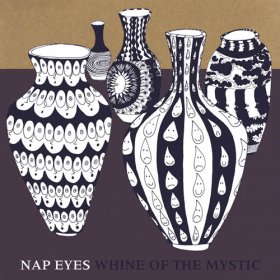Nap Eyes - Whine Of The Mystic [CD]