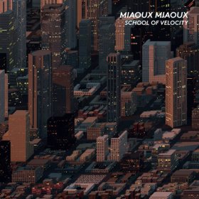 Miaoux Miaoux - School Of Velocity [CD]