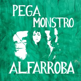 Pega Monstro - Alfarroba [Vinyl, LP]