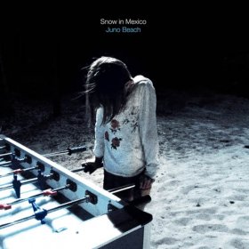 Snow In Mexico - Juno Beach [Vinyl, LP]