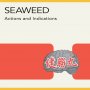 Seaweed - Actions And Indications
