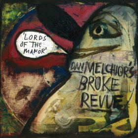Dan Melchior's Broke Revue - Lords Of The Manor [Vinyl, LP]