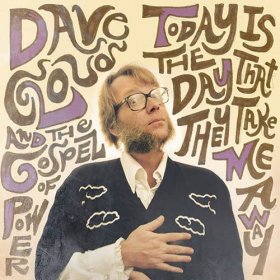 Dave Cloud & The Gospel Of Power - Today Is The Day That They Take Me Away [CD]