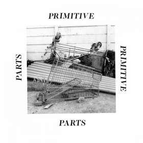 Primitive Parts - Parts Primitive [CD]