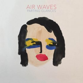 Air Waves - Parting Glances [CD]