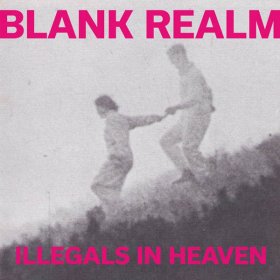 Blank Realm - Illegals In Heaven [Vinyl, LP]