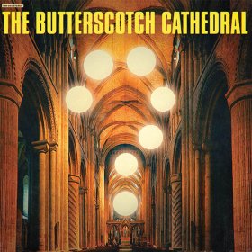 Butterscotch Cathedral - Butterscotch Cathedral [Vinyl, LP]