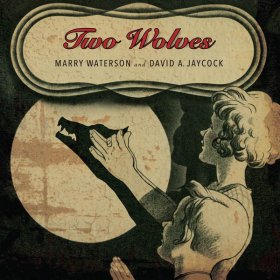 Marry Waterson & David A. Jaycock - Two Wolves [Vinyl, LP]