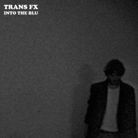 Trans Fx - Into The Blu [Vinyl, LP]