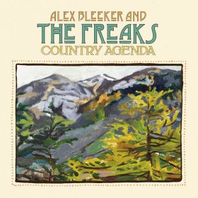 Alex Bleeker & The Freaks - Country Agenda [CD]