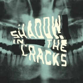 Shadow In The Cracks - Shadow In The Cracks [CD]