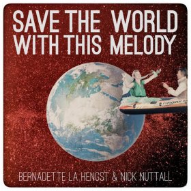 Bernadette La Hengst - Save The World With This Melody [CD]