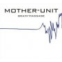 Mother Unit - Brain-massage