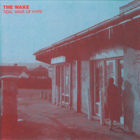 Wake - Tidal Wave Of Hype [CD]