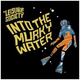 Leisure Society - Into The Murky Water [CD]