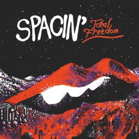 Spacin' - Total Freedom [CD]