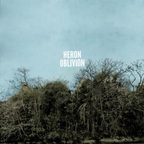 Heron Oblivion - Heron Oblivion [Vinyl, LP]
