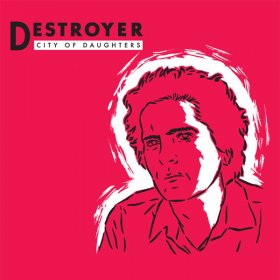 Destroyer - City Of Daughters [CD]