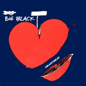 Big Black - Heartbeat [Vinyl, 7"]