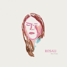 Rosali - Out Of Love [Vinyl, LP]